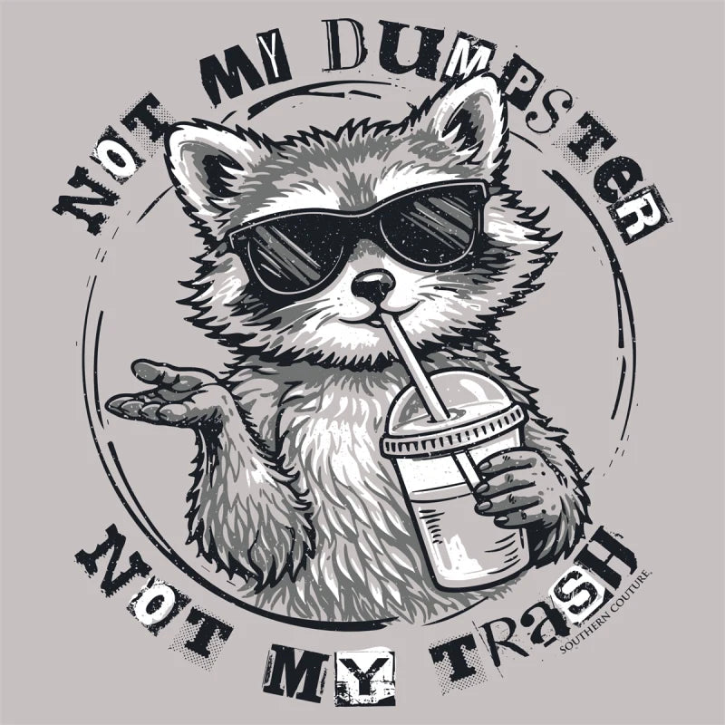 Not My Dumpster Racoon