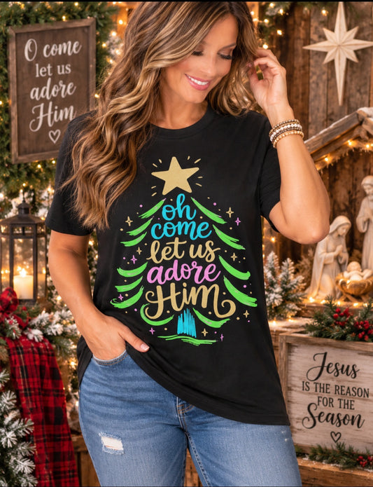 Oh Come Let Us Adore Him tee